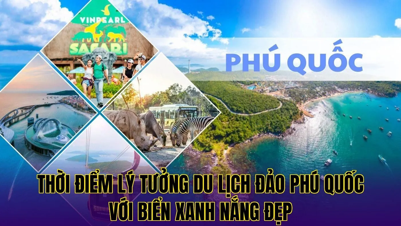 thời điểm lý tưởng du lịch đảo phú quốc với biển xanh nắng đẹp