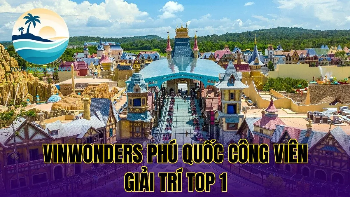 VinWonders Phú Quốc Công Viên Giải Trí Top 1
