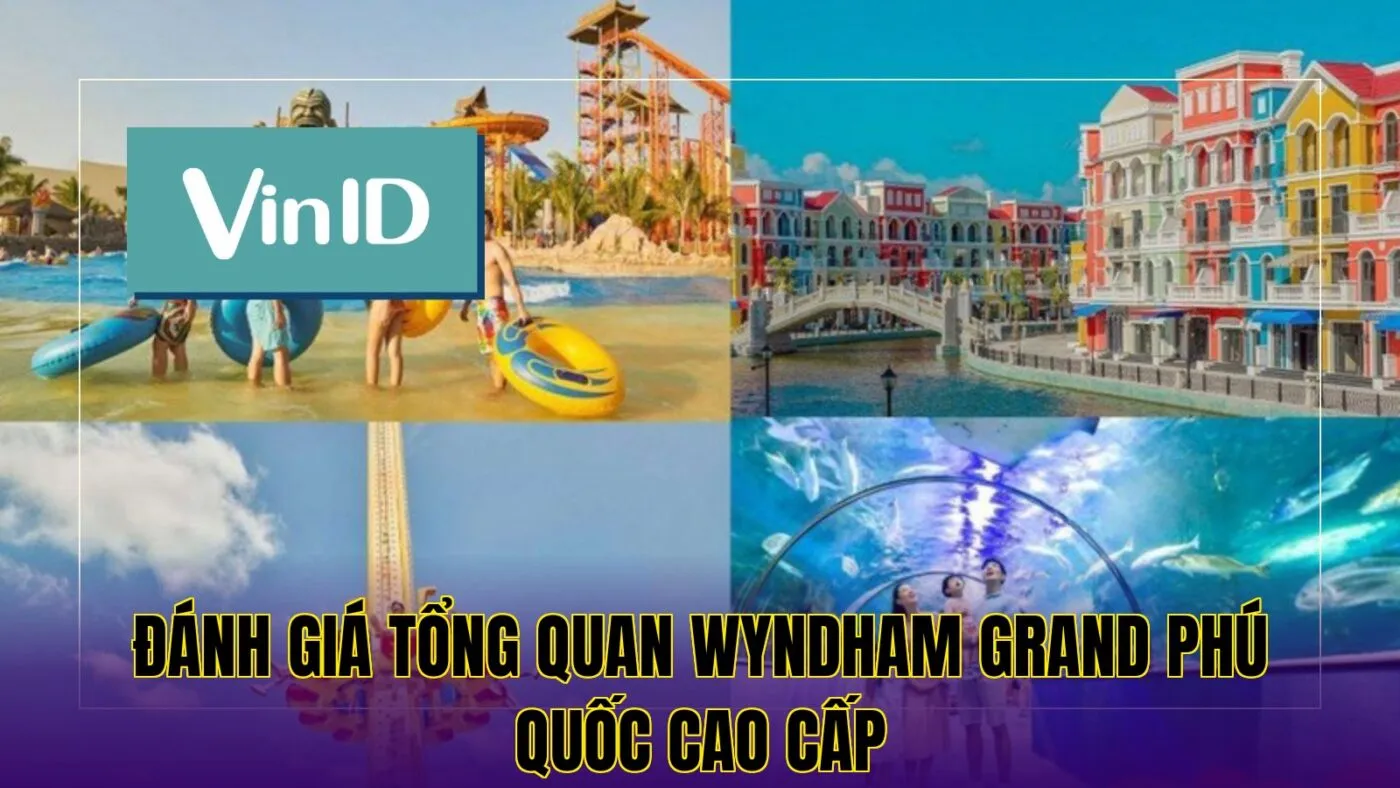 Đánh giá tổng quan Wyndham Grand Phú Quốc cao cấp