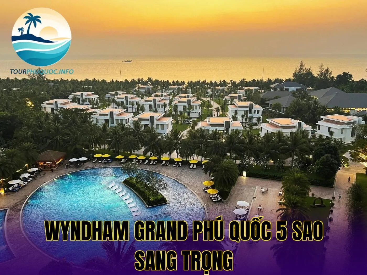 Wyndham Grand Phú Quốc 5 Sao Sang Trọng