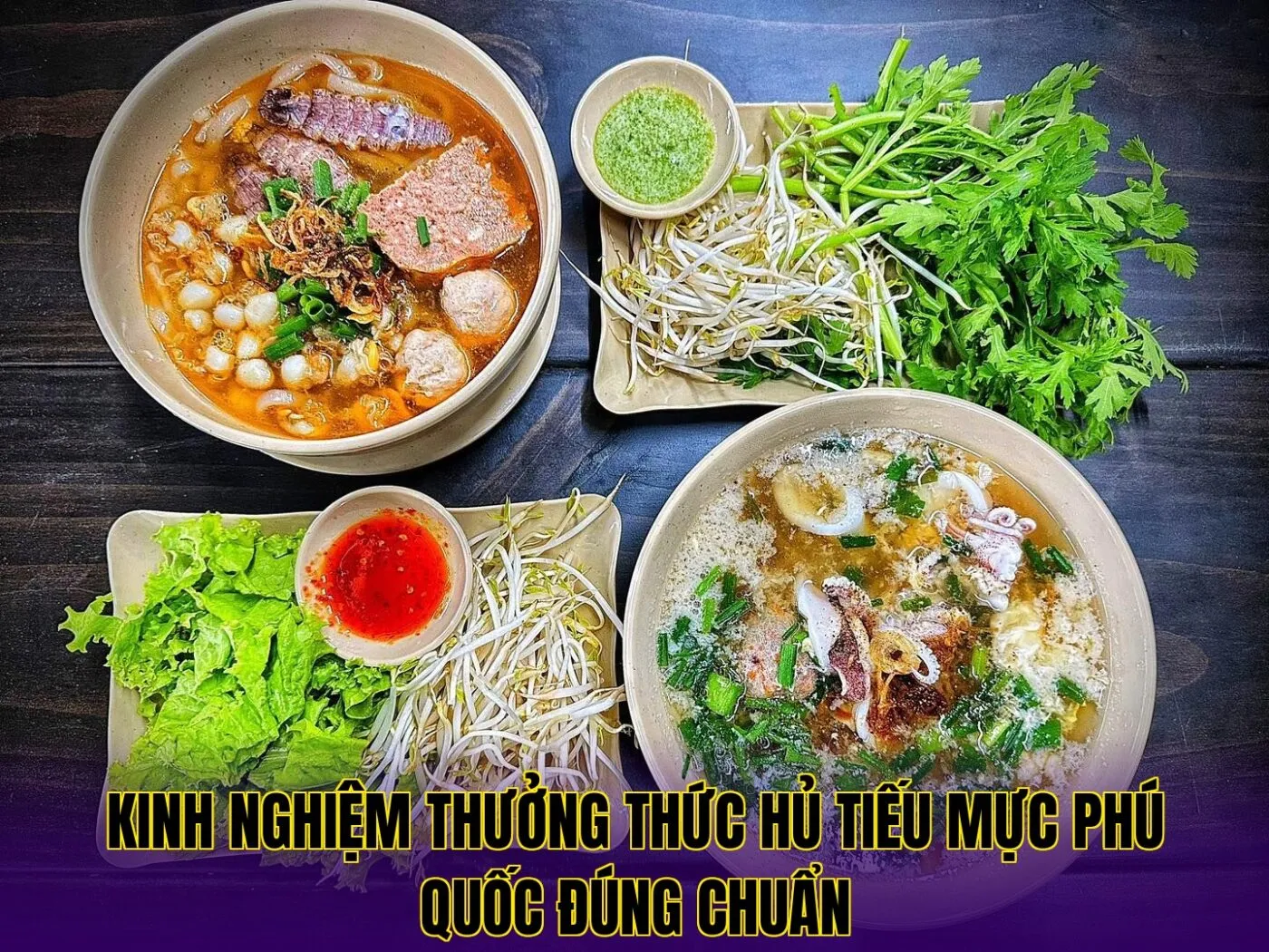 Kinh nghiệm thưởng thức hủ tiếu mực Phú Quốc đúng chuẩn