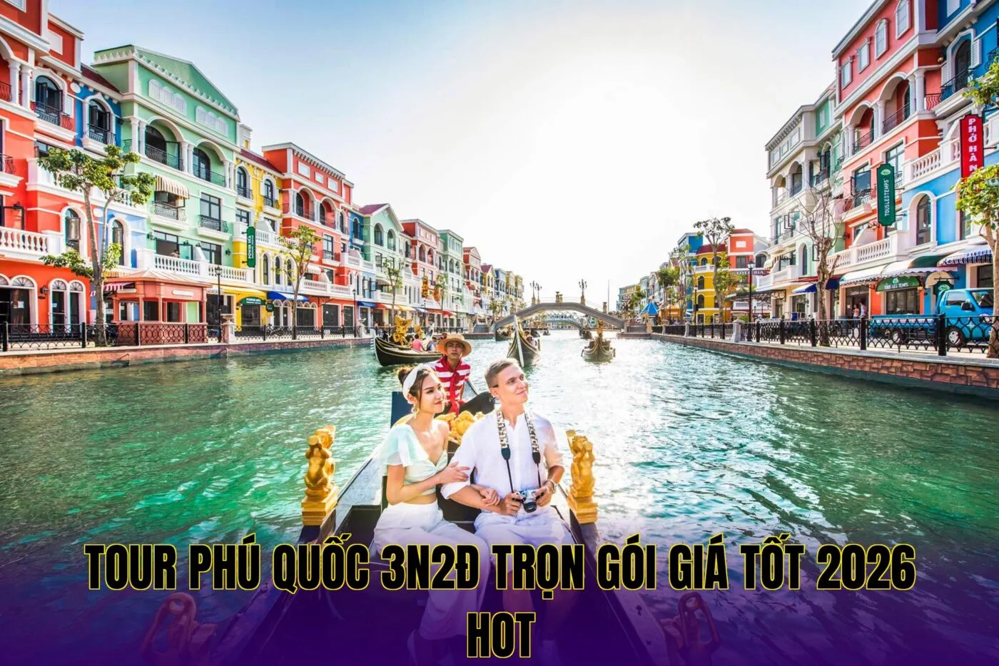 Tour Phú Quốc 3N2Đ Trọn Gói Giá Tốt 2026 Hot