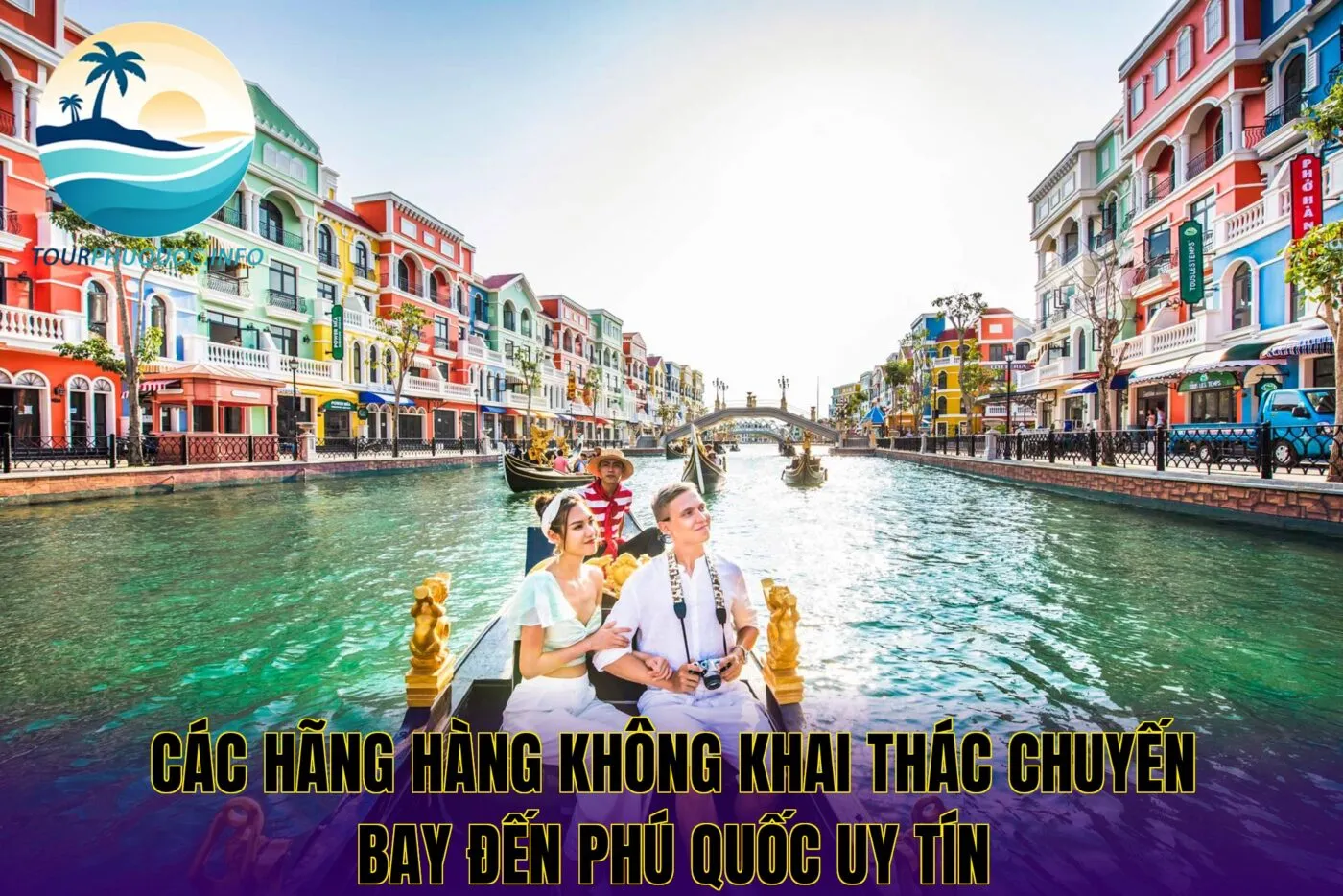 Các hãng hàng không khai thác chuyến bay đến Phú Quốc uy tín