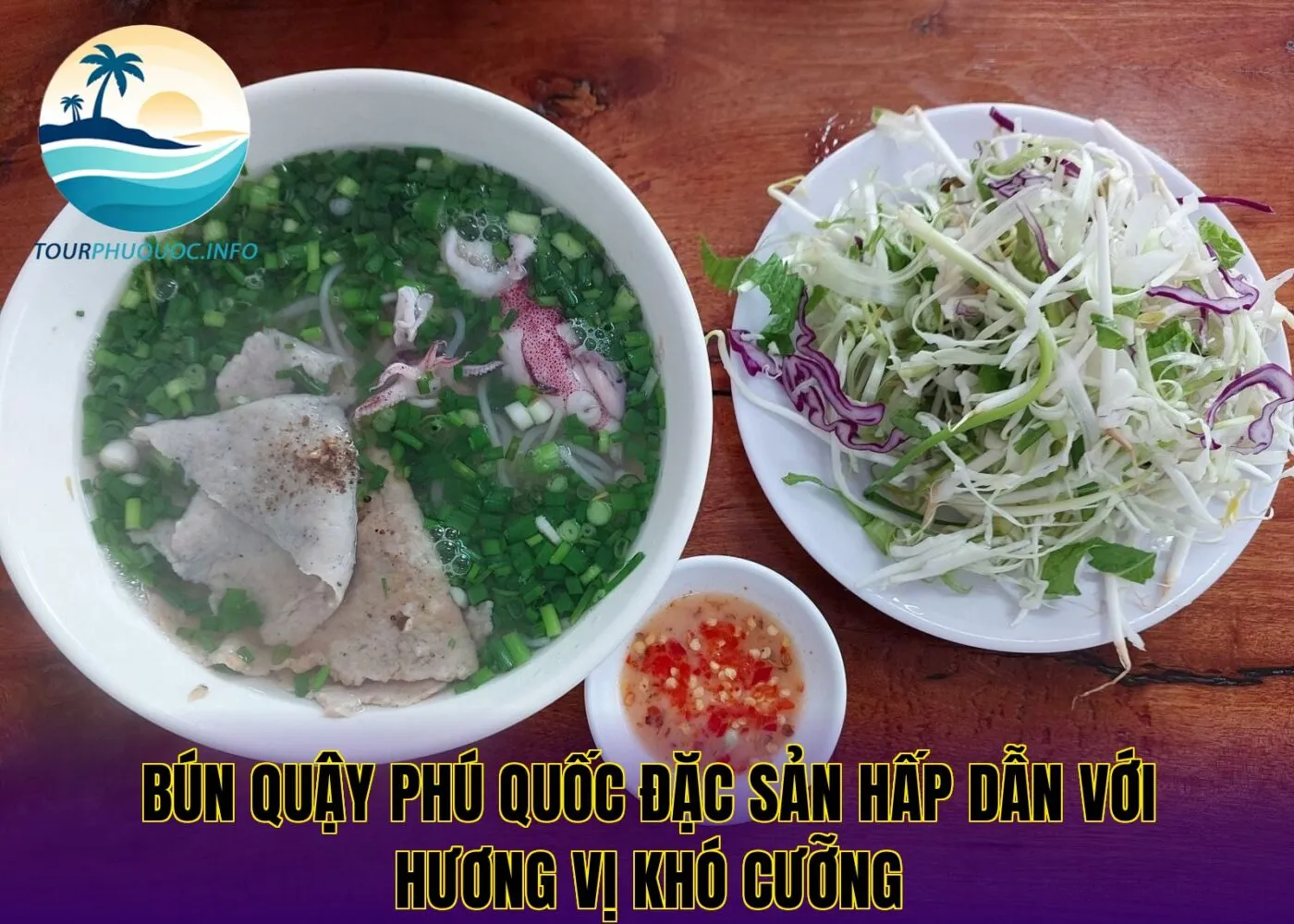 Bún quậy Phú Quốc đặc sản hấp dẫn với hương vị khó cưỡng