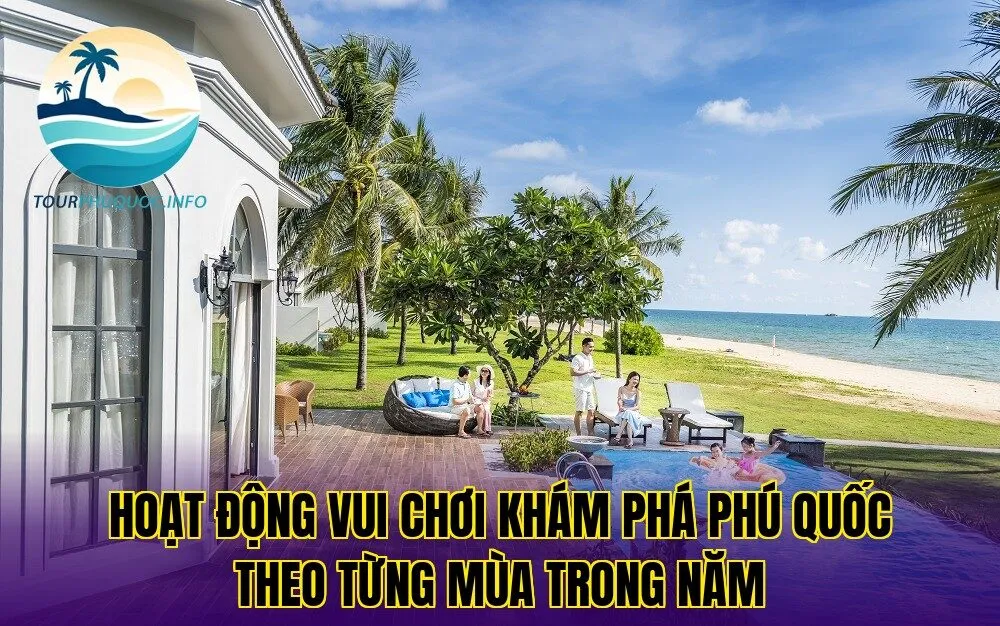 Hoạt động vui chơi khám phá Phú Quốc theo từng mùa trong năm