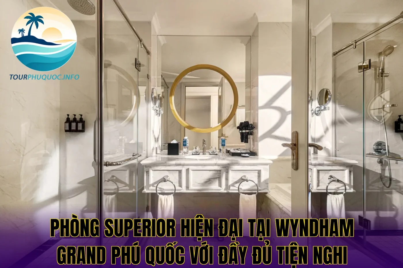 Phòng Superior hiện đại tại Wyndham Grand Phú Quốc với đầy đủ tiện nghi