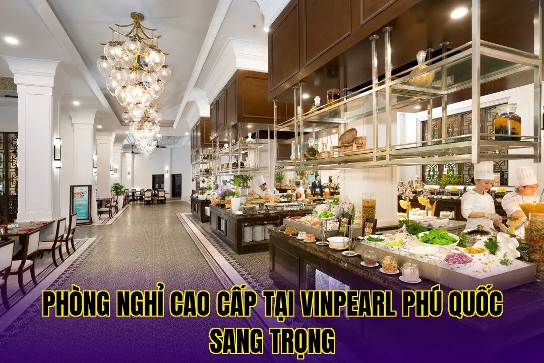 Phòng nghỉ cao cấp tại Vinpearl Phú Quốc sang trọng