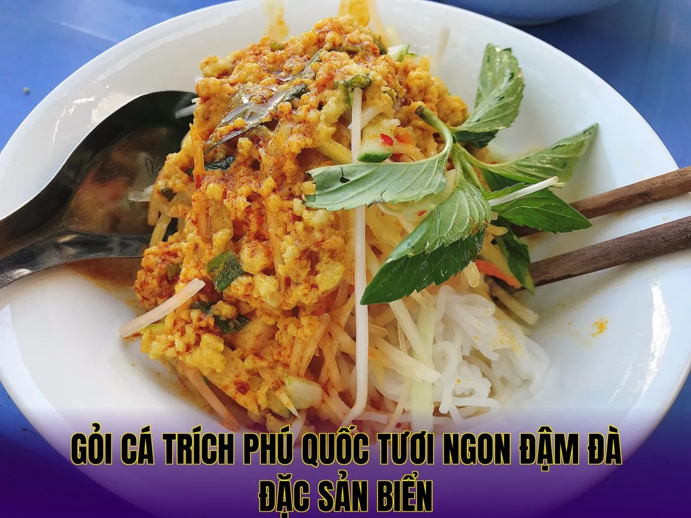 Gỏi Cá Trích Phú Quốc Tươi Ngon Đậm Đà Đặc Sản Biển