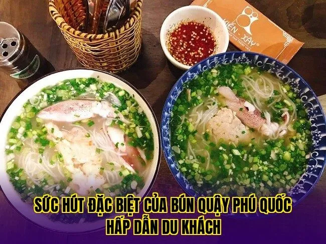 Sức hút đặc biệt của bún quậy Phú Quốc hấp dẫn du khách