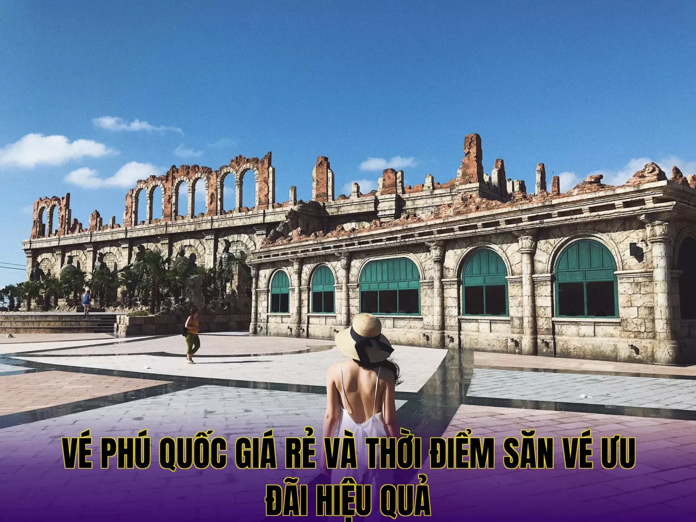 Vé Phú Quốc giá rẻ và thời điểm săn vé ưu đãi hiệu quả