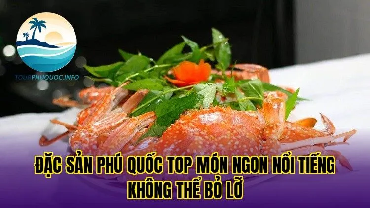 Đặc Sản Phú Quốc Top Món Ngon Nổi Tiếng Không Thể Bỏ Lỡ