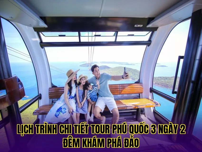 lịch trình chi tiết tour phú quốc 3 ngày 2 đêm khám phá đảo