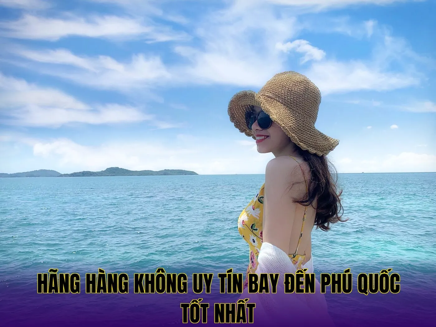 Hãng hàng không uy tín bay đến Phú Quốc tốt nhất