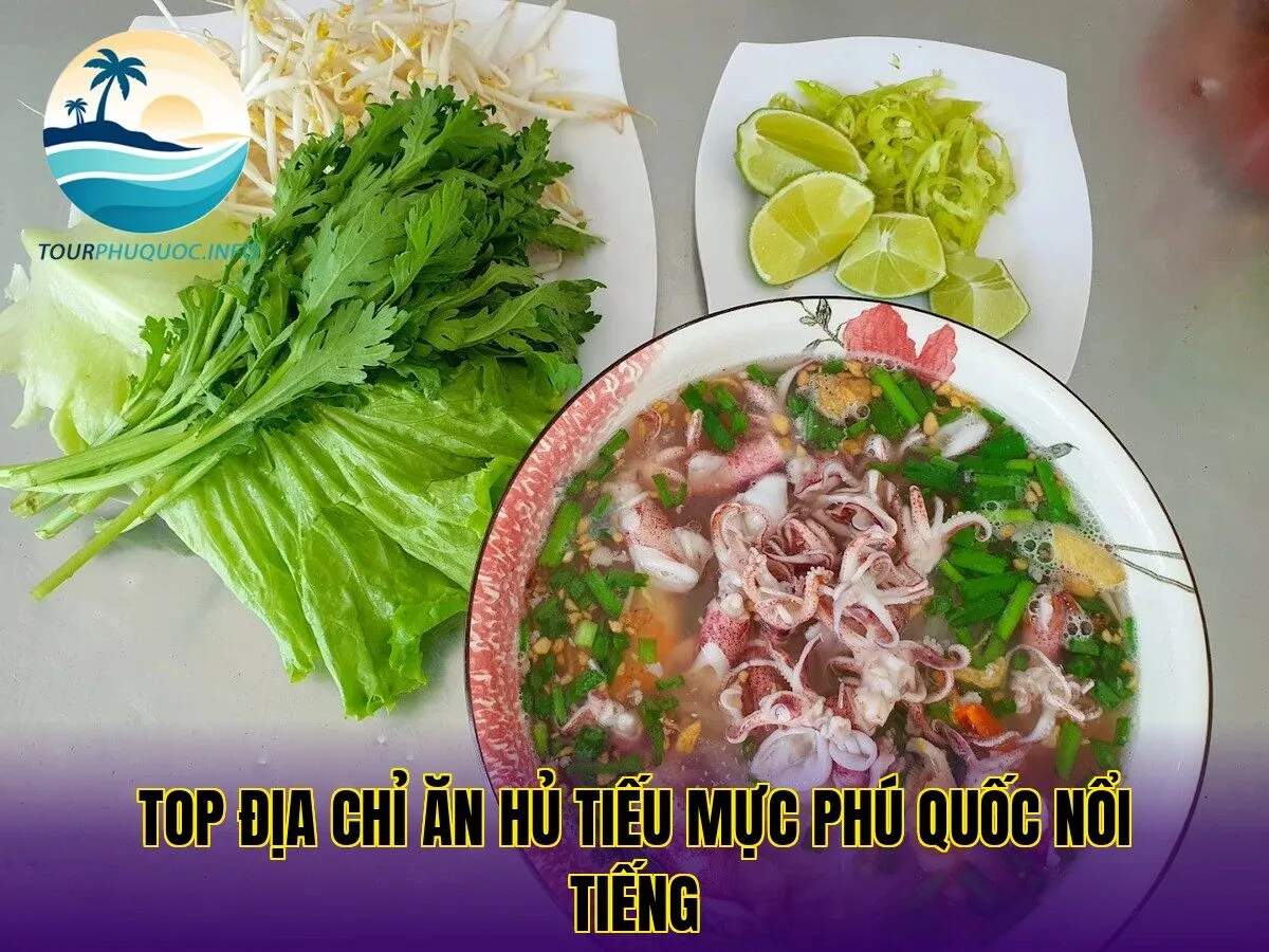 Top địa chỉ ăn hủ tiếu mực Phú Quốc nổi tiếng
