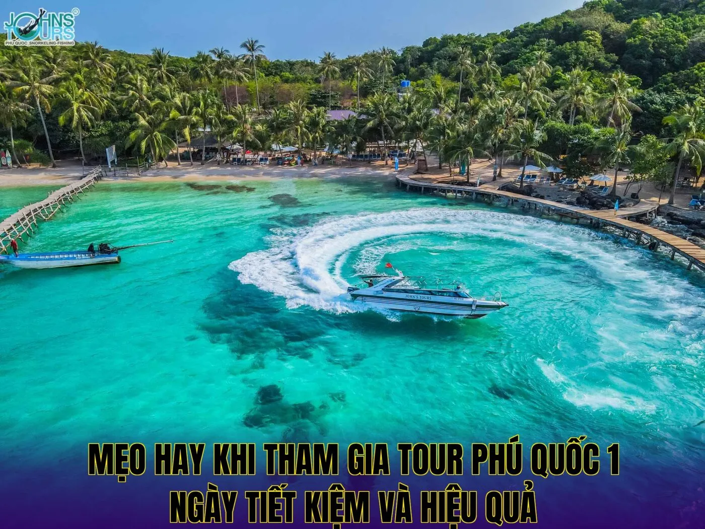mẹo hay khi tham gia tour phú quốc 1 ngày tiết kiệm và hiệu quả