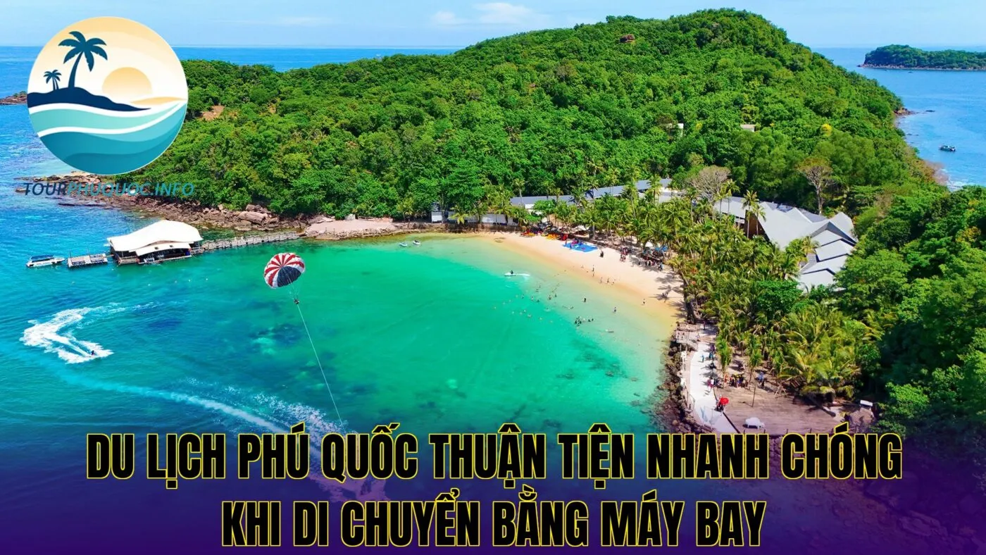 Du lịch Phú Quốc thuận tiện nhanh chóng khi di chuyển bằng máy bay