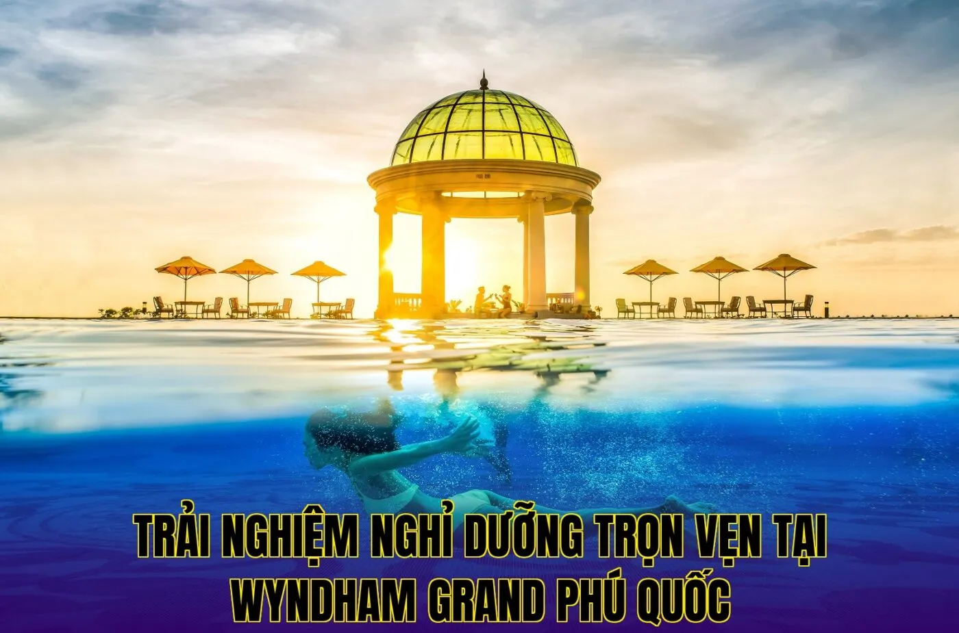 Trải nghiệm nghỉ dưỡng trọn vẹn tại Wyndham Grand Phú Quốc